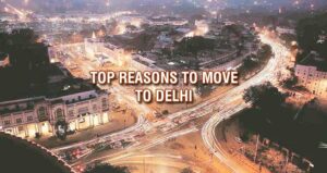top-reasons-to-move-to-delhi